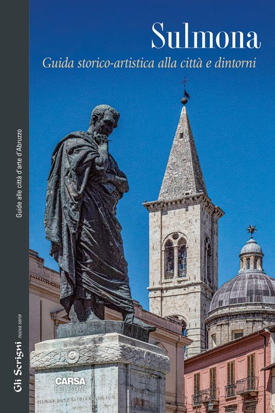 Sulmona. Guida storico-artistica alla città e d'intorni - Ezio Mattiocco - copertina