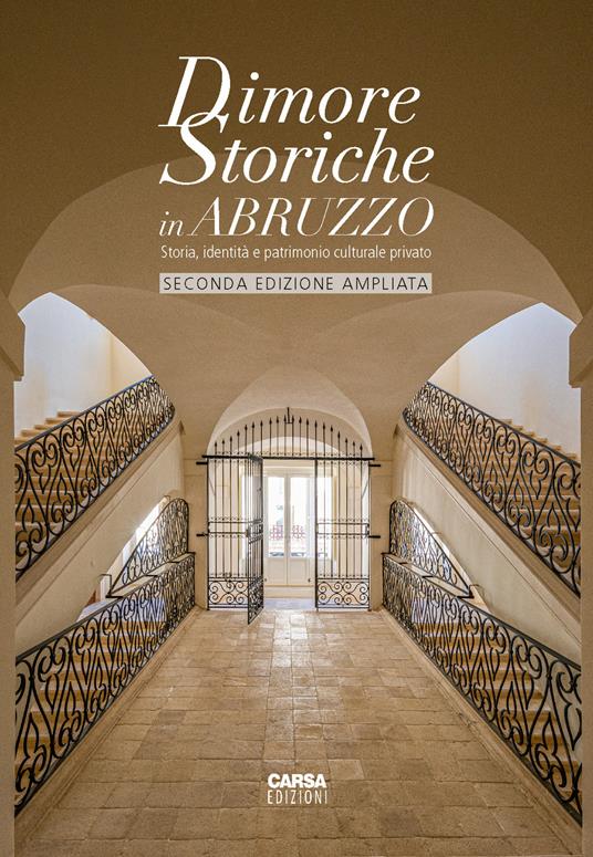 Dimore storiche in Abruzzo. Storia, identità e patrimonio culturale privato. Ediz. ampliata - copertina