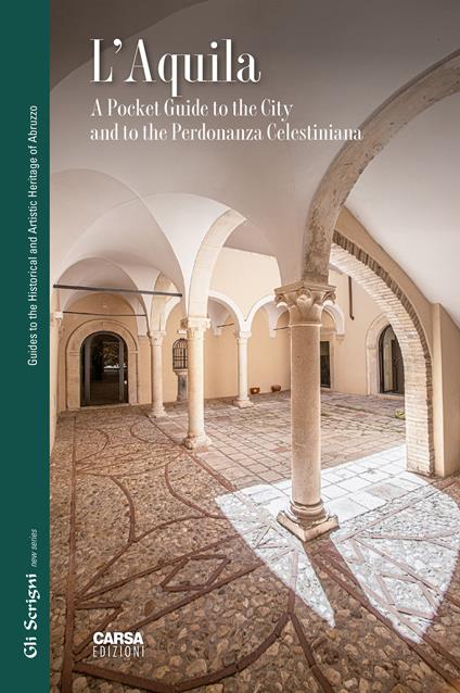 L'Aquila. A pocket guide to the city and to the Perdonanza Celestiniana - Maurizio D'Antonio,Elpidio Valeri - copertina