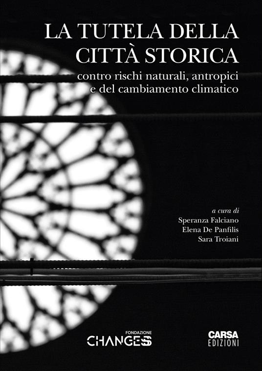 La tutela della città storica. Contro rischi naturali, antropici e del cambiamento climatico. Atti del Convegno (L'Aquila, 4-5-6 giugno 2025) - copertina