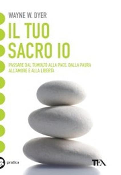 Il tuo sacro io - Wayne W. Dyer - copertina