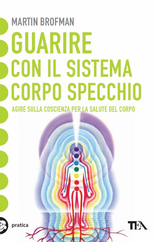 Guarire con il sistema corpo specchio - Martin Brofman - copertina