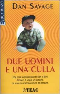 Due uomini e una culla - Dan Savage - copertina