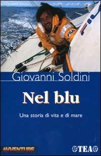 Nel blu. Una storia di vita e di mare - Giovanni Soldini - copertina