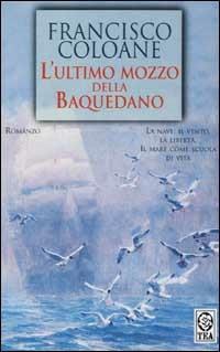 L' ultimo mozzo della Baquedano - Francisco Coloane - copertina