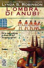 L' ombra di Anubi. Le indagini del principe Meren alla corte di Tutankhamon. Vol. 1 - Lynda S. Robinson - copertina