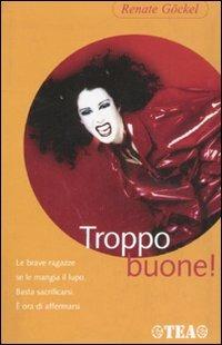 Troppo buone! Le brave ragazze se le mangia il lupo - Renate Göckel - copertina