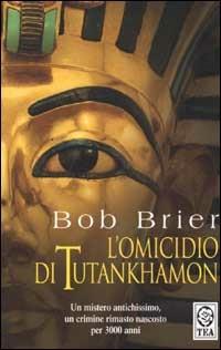 L' omicidio di Tutankhamon - Bob Brier - copertina