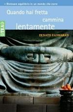 Quando hai fretta cammina lentamente
