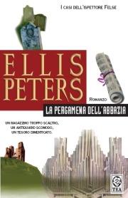 La pergamena dell'abbazia. I casi dell'ispettore Felse - Ellis Peters - copertina