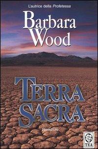Terra sacra - Barbara Wood - copertina