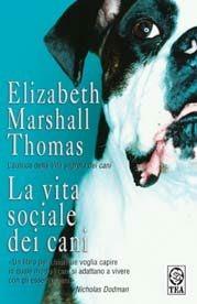 La vita sociale dei cani - Elizabeth Marshall Thomas - copertina