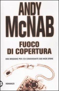 Fuoco di copertura - Andy McNab - copertina