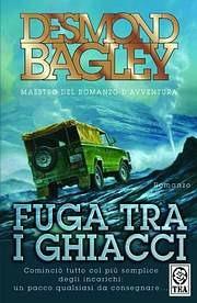 Fuga tra i ghiacci - Desmond Bagley - copertina