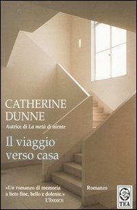 Il viaggio verso casa - Catherine Dunne - copertina