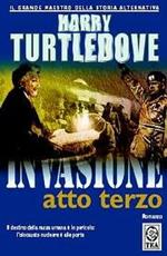 Invasione. Atto terzo