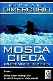 Mosca cieca (Phoenix sub zero) - Michael DiMercurio - copertina