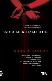 Nodo di sangue - Laurell K. Hamilton - copertina