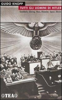 Tutti gli uomini di Hitler - Guido Knopp - copertina