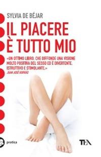 Il piacere è tutto mio - Sylvia de Béjar - copertina