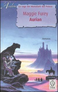 Aurian. La saga dei Manufatti del Potere - Maggie Furey - copertina