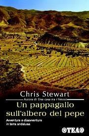 Un pappagallo sull'albero del pepe - Chris Stewart - copertina