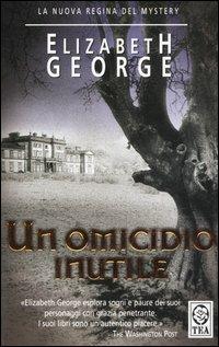 Un omicidio inutile - Elizabeth George - copertina