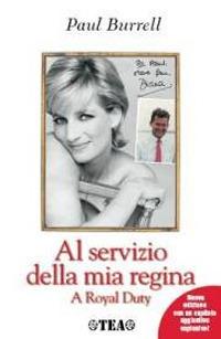 Al servizio della mia regina. A Royal Duty - Paul Burrell - copertina