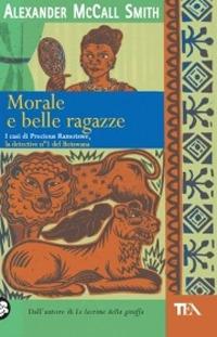 Morale e belle ragazze - Alexander McCall Smith - copertina