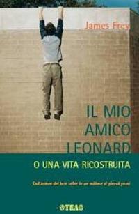 Il mio amico Leonard. O una vita ricostruita - James Frey - copertina