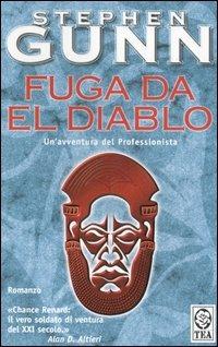 Fuga da El Diablo. Il professionista. Vol. 4 - Stephen Gunn - copertina