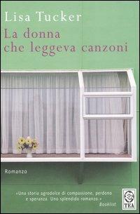La donna che leggeva canzoni - Lisa Tucker - copertina