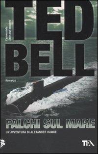 Falchi sul mare - Ted Bell - copertina