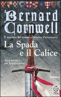 La spada e il calice - Bernard Cornwell - copertina