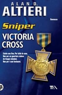 Victoria Cross. Sniper. Vol. 3 - Alan D. Altieri - copertina