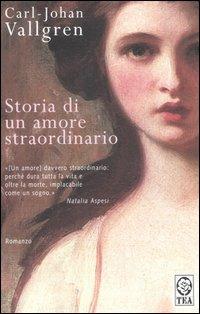 Storia di un amore straordinario - Carl-Johan Vallgren - copertina