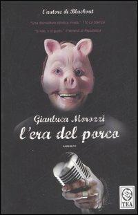 L' era del porco - Gianluca Morozzi - copertina