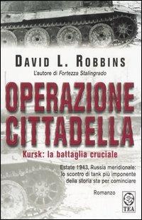 Operazione Cittadella - David L. Robbins - copertina