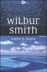 Come il mare - Wilbur Smith - copertina