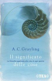 Il significato delle cose - A. C. Grayling - copertina
