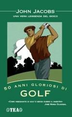  50 anni gloriosi di golf