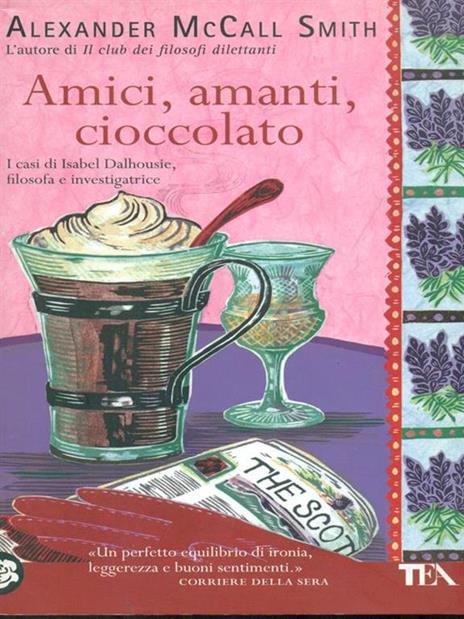 Amici, amanti, cioccolato - Alexander McCall Smith - 3