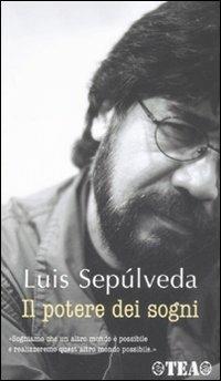 Il potere dei sogni - Luis Sepúlveda - copertina