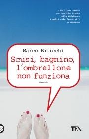 Scusi, bagnino, l'ombrellone non funziona - Marco Buticchi - copertina