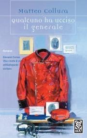 Qualcuno ha ucciso il generale - Matteo Collura - copertina