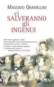 Ci salveranno gli ingenui - Massimo Gramellini - copertina