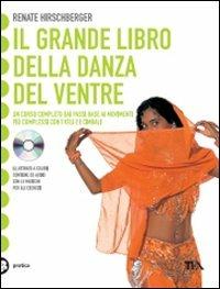 Il grande libro della danza del ventre. Con CD Audio - Renate Hirschberger - copertina