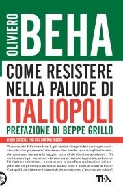Come resistere nella palude di Italiopoli - Oliviero Beha - copertina