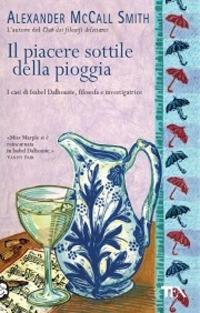 Il piacere sottile della pioggia - Alexander McCall Smith - copertina