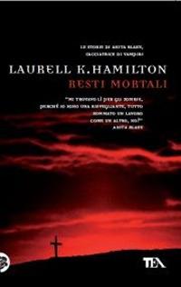 Resti mortali - Laurell K. Hamilton - copertina